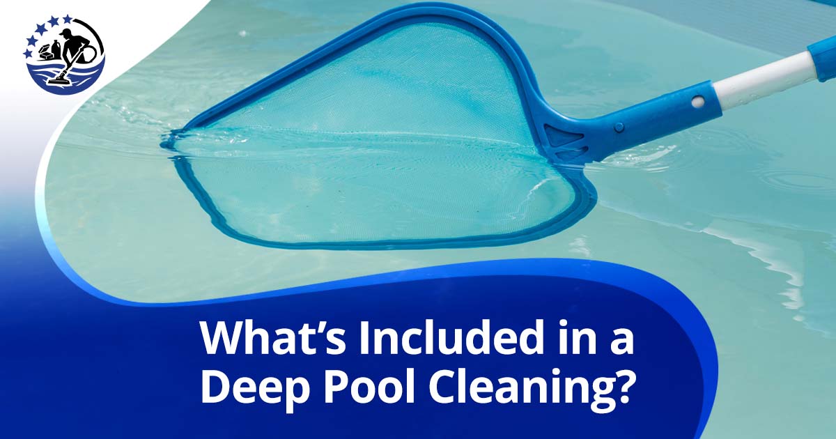 Close-up image of a swimming pool being cleaned with a blue net, featuring Top Pool Cleaners Near Me and highlighting what’s included in a deep pool cleaning service.